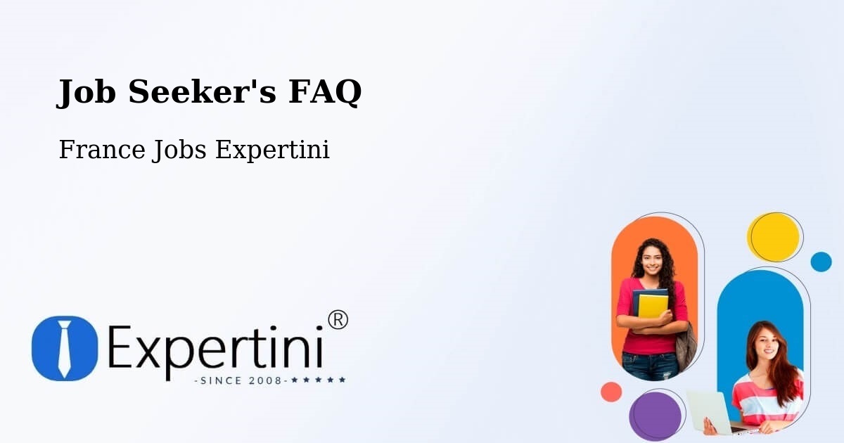 Job Seeker FAQ – Jonage - France Jobs Expertini